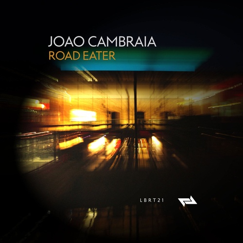 Joao Cambraia - Road Eater [LBRT21]